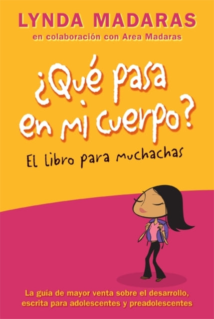 Que Pasa En Mi Cuerpo? Libro Para Muchachas: La Guía de Mayor Venta Sobre El Desarrollo Escrita Para Adolescentes Y Preadolescentes