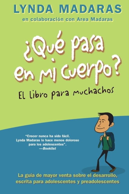 Que Pasa En Mi Cuerpo? El Libro Para Muchachos: La Guía de Mayor Venta Sobre El Desarrollo, Escrita Para Adolescentes Y Preadolescentes