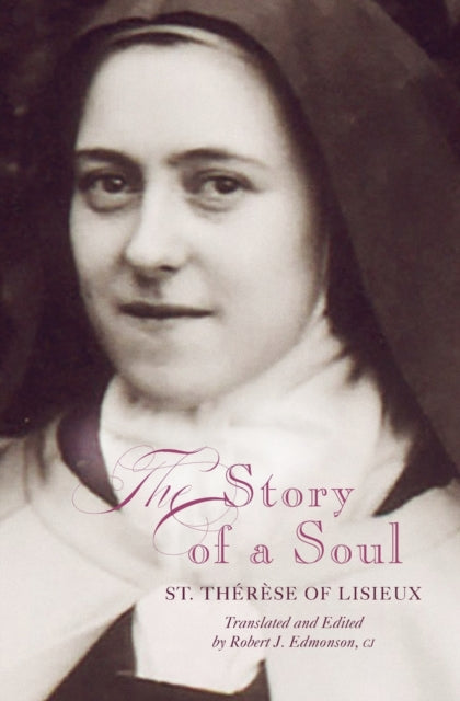 The Story of a Soul: A New Translation