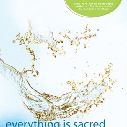 Everything Is Sacred: An Introduction to the Sacrament of Baptism