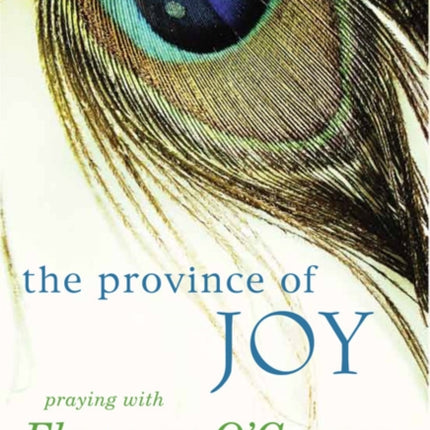 The Province of Joy: Praying with Flannery O'Connor
