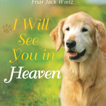 I Will See You in Heaven (Dog Lover's Edition)