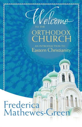 Welcome to the Orthodox Church: An Introduction