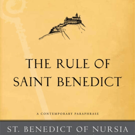 The Rule of Saint Benedict: A Contemporary