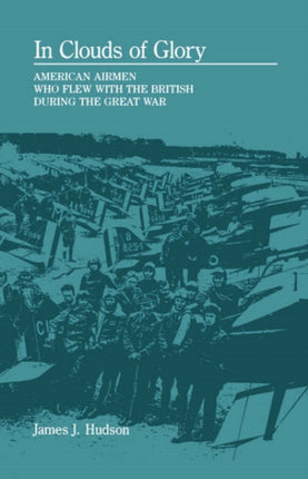 In Clouds of Glory: American Airmen Who Flew with