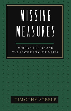 Missing Measures: Modern Poetry and the Revolt