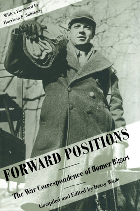 Forward Positions: The War Correspondence of