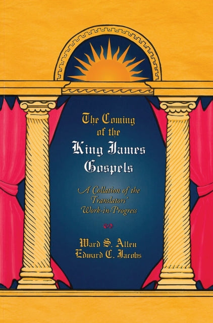 The Coming of the King James Gospels: A Collation