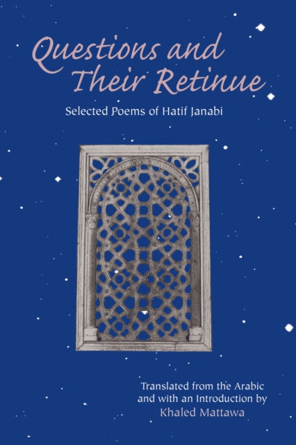 Questions and Their Retinue: Selected Poems of
