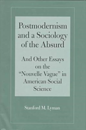 Postmodernism & a Sociology: Absurd And Other