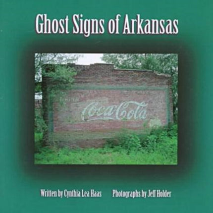 Ghost Signs of Arkansas