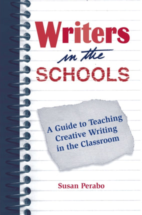 Writers in the Schools: A Guide to Teaching
