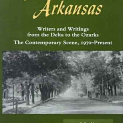 Arkansas, Arkansas Volume 2: Writers and Writings
