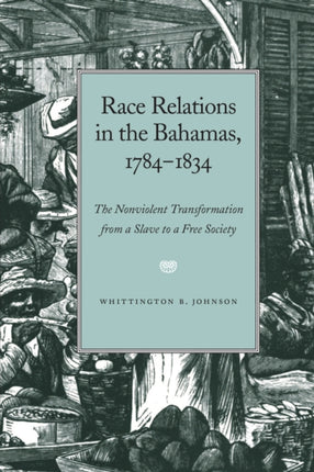 Race Relations in the Bahamas, 1784-1834