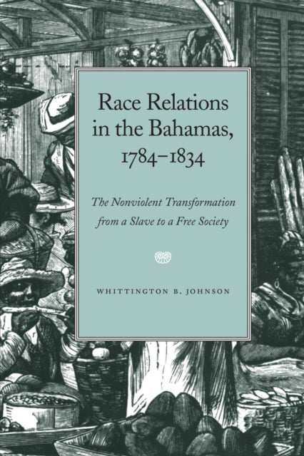 Race Relations in the Bahamas, 1784-1834
