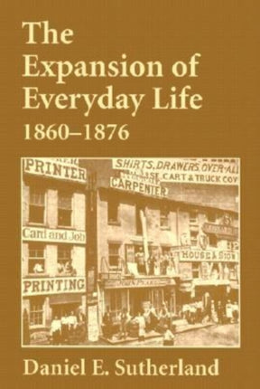 Expansion of Everyday Life, 1860–1876