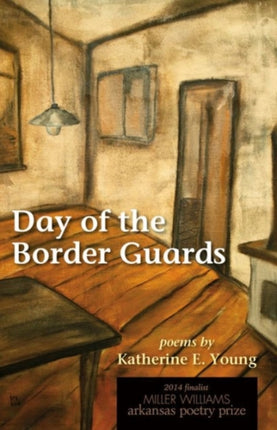 Day of the Border Guards: Poems