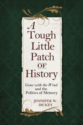 A Tough Little Patch of History: Gone with the