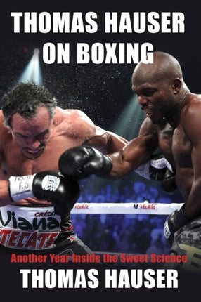 Thomas Hauser on Boxing: Another Year Inside the