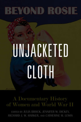Beyond Rosie: A Documentary History of Women in