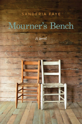 Mourner’s Bench: A Novel