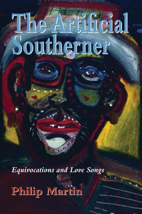 Artificial Southerner: Equivocations and Love