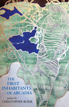 The First Inhabitants of Arcadia: Poems