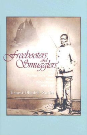 Freebooters and Smugglers: The Foreign Slave
