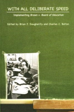 With All Deliberate Speed: Implementing Brown v.