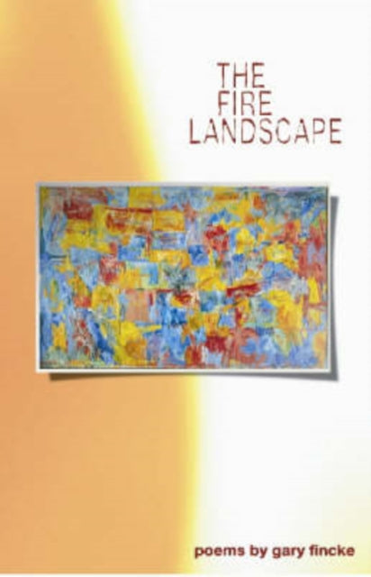 The Fire Landscape: Poems