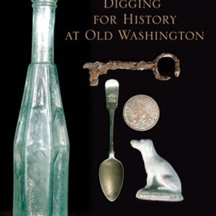 Digging for History at Old Washington