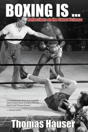 Boxing is...: Reflections on the Sweet Science