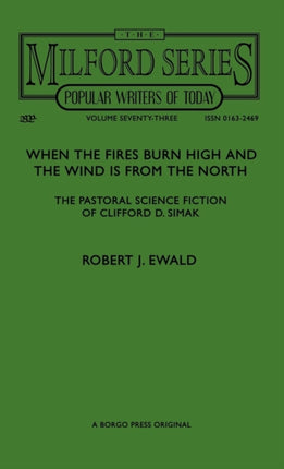 When the Fires Burn High and The Wind is From the North: The Pastoral Science Fiction of Clifford D. Simak
