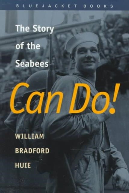 Can Do   The Story of the Seabees Bluejacket Bks