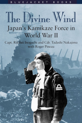 The Divine Wind Japans Kamikaze Force in World