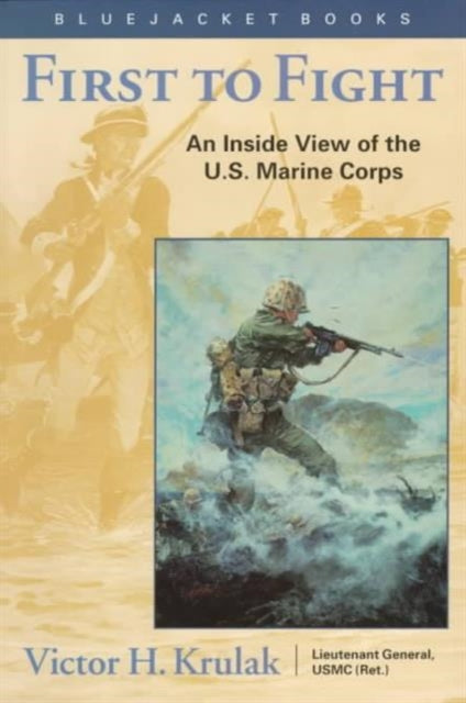 First to Fight An Inside View of the US Marine Corps Bluejacket Books