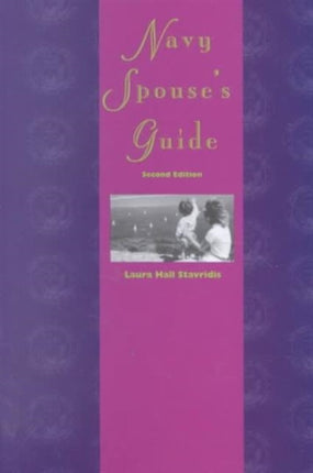 Navy Spouse's Guide: Second Edition