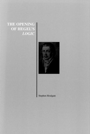 The Opening of Hegel's Logic: From Being to