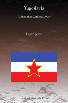 Yugoslavia: A State That Withered Away