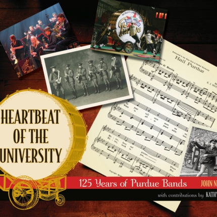 The Heartbeat of the University: 125 Years of Purdue Bands