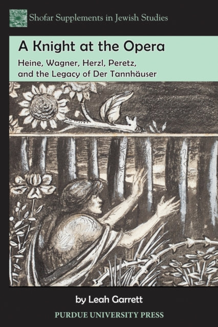 A Knight at the Opera: Heine, Wagner, Herzl,