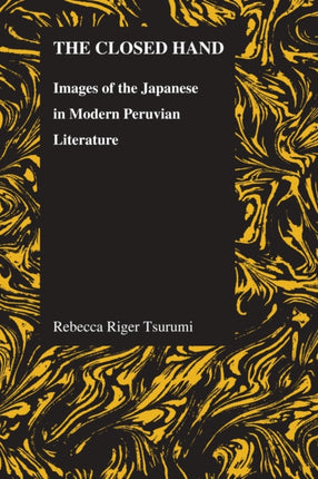The Closed Hand: Images of the Japanese in Modern