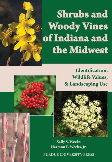 Shrubs and Woody Vines of Indiana and the