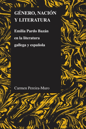 Genero, nacion y literatura: Emilia Pardo Bazan