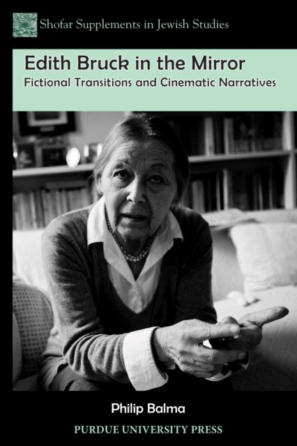 Edith Bruck in the Mirror: Fictional Transitions