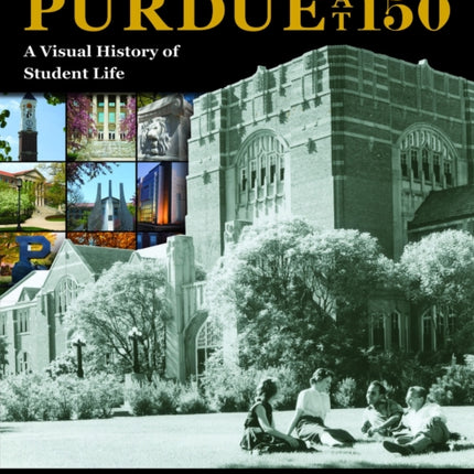 Purdue at 150: A Visual History of Student Life