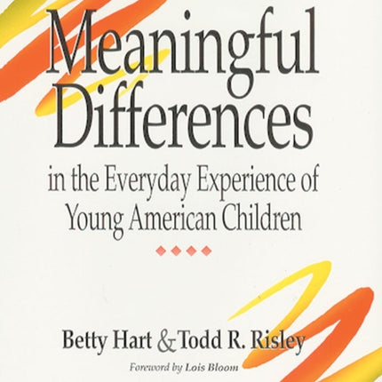 Meaningful Differences in the Everyday Experience of Young American Children