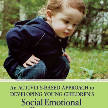 An Activity-based Approach to Developing Young Children's Social Emotional Competence