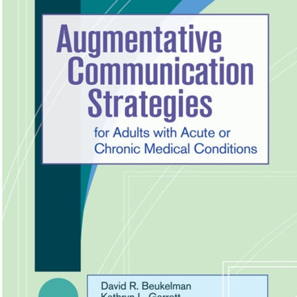 Augmentative Communication Strategies for Adults with Acute or Chronic Medical Conditions