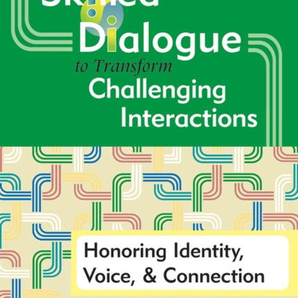 Using Skilled Dialogue to Transform Challenging